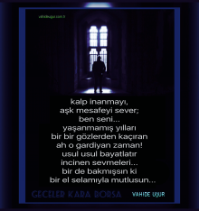 kalp inanmay� , a�k mesafeyi sever...vahide u�ur