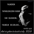 Yaln�zl�k De�erlidir ~ Bedi�  / vahideu�ur  