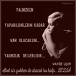 Yaln�zl�k De�erlidir ~ Bedi�  / vahideu�ur  