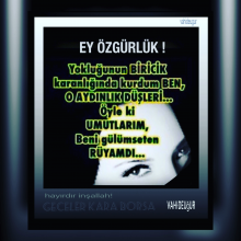Hep bu y�zden durumsuzlu�um.../ vahide U�UR 